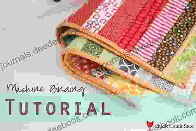 A Quilt With A Decorative Binding The Art Of Quilting For Beginners Beyond: A Visual Step By Step Guide To Mastering The Art Of Quilting