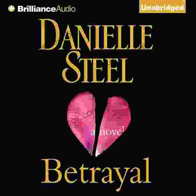 Betrayal Novel Cover By Danielle Steel Betrayal: A Novel Danielle Steel