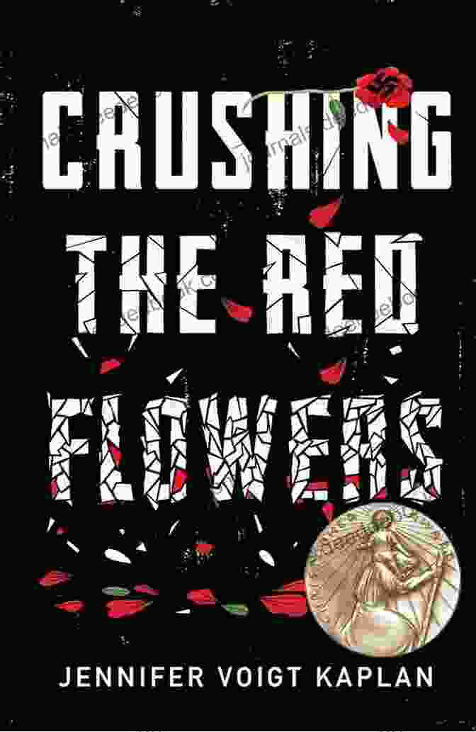 Book Cover Of Crushing The Red Flowers Jennifer Voigt Kaplan