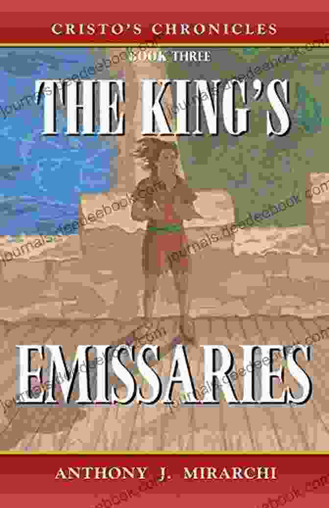 Cristo Chronicles Three: The King Emissaries Book Cover Cristo S Chronicles Three The King S Emissaries: Three The King S Emissaries
