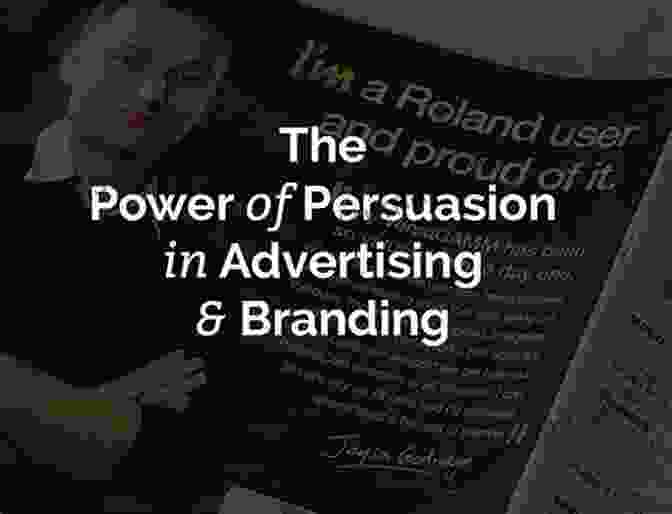 Image Depicting The Persuasive Power Of Advertising The Advertising Effect: How To Change Behaviour