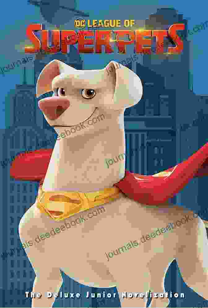 The Junior Novelization DC League Of Super Pets DC League Of Super Pets: The Junior Novelization (DC League Of Super Pets Movie): Includes 8 Page Full Color Insert