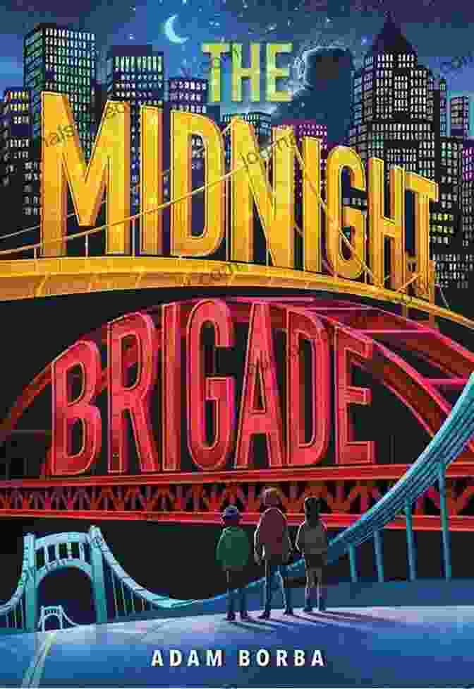 The Midnight Brigade Book Cover By Adam Borba The Midnight Brigade Adam Borba