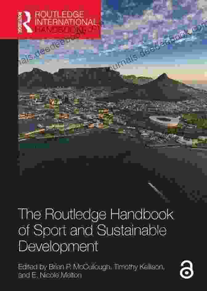 The Routledge Handbook Of Sport And Sustainable Development Book Cover The Routledge Handbook Of Sport And Sustainable Development (Routledge International Handbooks)
