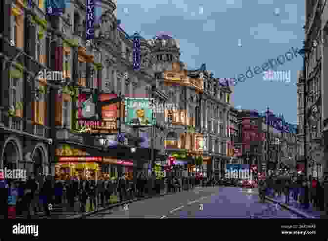 The West End, London's Theater District A Brief Guide To Visiting London: Things To See And Do On A Trip To London