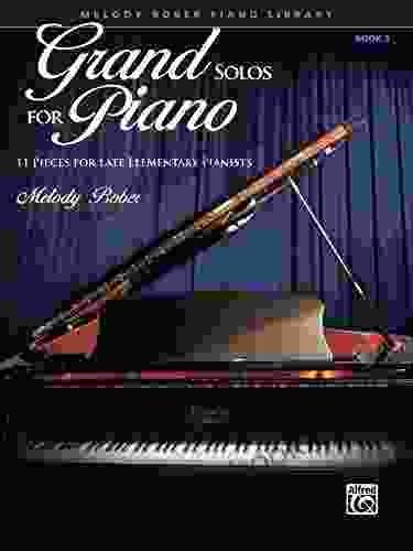 Grand Solos For Piano 3: 11 Pieces For Late Elementary Pianists