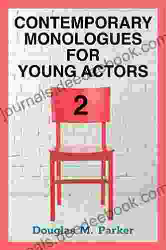 Contemporary Monologues For Young Actors 2: 54 High Quality Monologues For Kids Teens