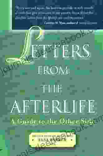 Letters From The Afterlife: A Guide To The Other Side