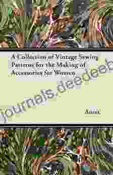 A Collection Of Vintage Sewing Patterns For The Making Of Accessories For Women