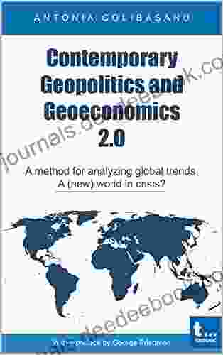 Contemporary Geopolitics And Geoeconomics 2 0 : A Method For Analyzing Global Trends A (New) World In Crisis?