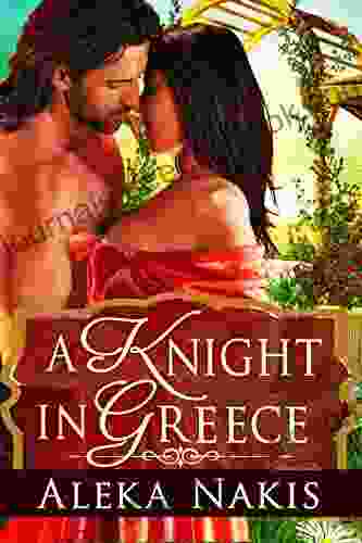 A Knight In Greece: Lovers Through Time