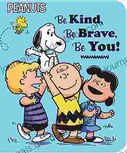 Be Kind Be Brave Be You (Peanuts)