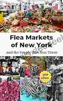 Flea Markets Of New York: And The People Who Run Them