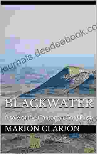 Blackwater: A Tale Of The California Gold Rush