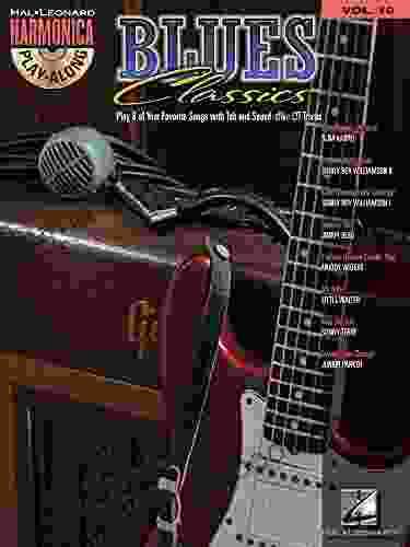 Blues Classics: Harmonica Play Along Volume 10
