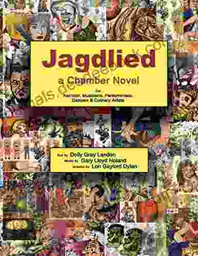 Jagdlied: A Chamber Novel For Narrator Musicians Pantomimists Dancers Culinary Artists (color Paperback)