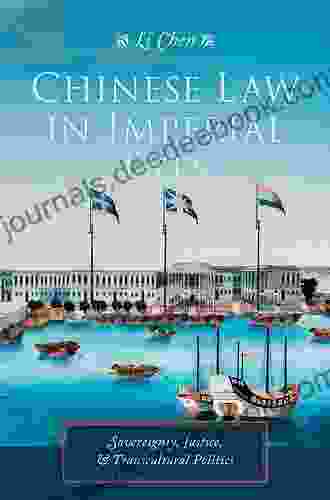 Chinese Law In Imperial Eyes: Sovereignty Justice And Transcultural Politics (Studies Of The Weatherhead East Asian Institute Columbia University)