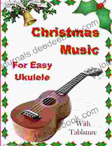 Christmas Music For Easy Ukulele With Tablature