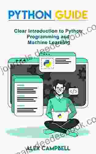 Python Guide: Clear Introduction To Python Programming And Machine Learning