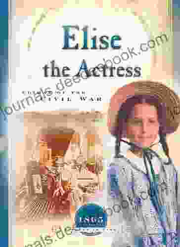 Elise The Actress: Climax Of The Civil War (Sisters In Time 13)