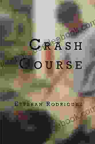 Crash Course Esteban Rodriguez