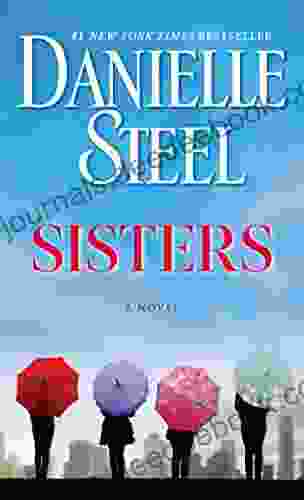 Sisters: A Novel Danielle Steel
