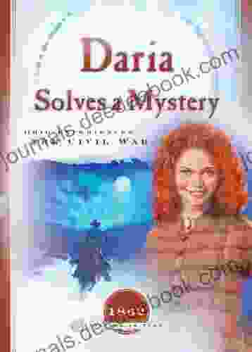 Daria Solves A Mystery: Ohio Experiences The Civil War (Sisters In Time 12)