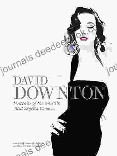 David Downton Portraits Of The World S Most Stylish Women