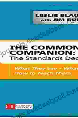 The Common Core Companion: The Standards Decoded Grades 9 12: What They Say What They Mean How To Teach Them (Corwin Literacy)