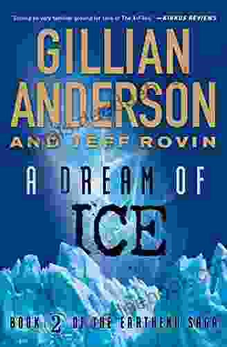 A Dream Of Ice: 2 Of The EarthEnd Saga