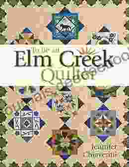 To Be An Elm Creek Quilter