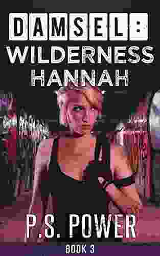 Wilderness Hannah (Damsel 3) P S Power
