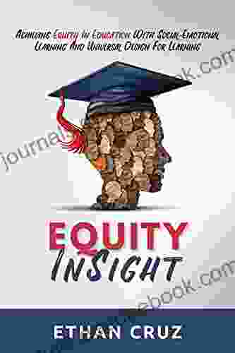 Equity InSight: Achieving Equity In Education With Social Emotional Learning And Universal Design For Learning