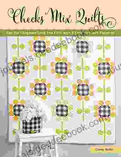 Checks Mix Quilts: Get The Gingham Look You Love With 8 Easy To Piece Patterns
