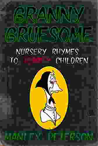 Granny Gruesome: Nursery Rhymes To Terrify Children