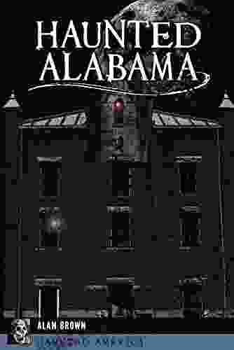 Haunted Alabama (Haunted America) Alan Brown