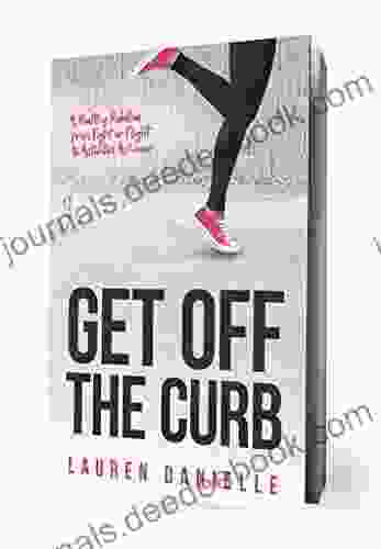 Get Off The Curb: A Healthy Rebellion From Fight Or Flight To Activated Achiever