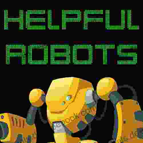 Helpful Robots Manley Peterson
