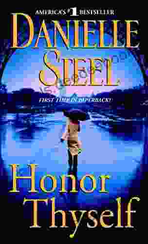 Honor Thyself: A Novel Danielle Steel