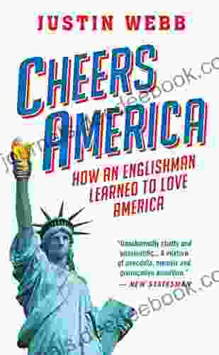 Cheers America: How An Englishman Learned To Love America