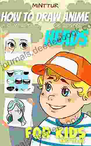 How To Draw Anime: Heads For Kids: Anime Drawing Guide For Beginners (manga Kawaii Chibi)