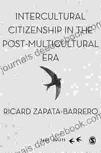 Intercultural Citizenship In The Post Multicultural Era (SAGE Swifts)