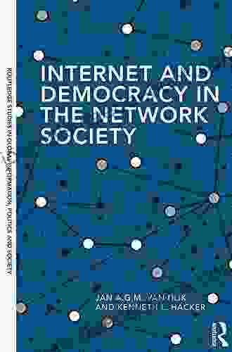 Internet And Democracy In The Network Society (Routledge Studies In Global Information Politics And Society 17)