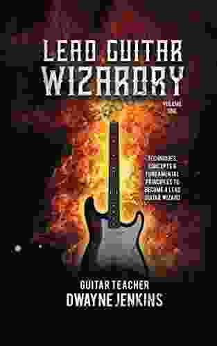 Lead Guitar Wizardry: Volume 1 Dwayne Jenkins