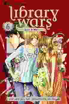 Library Wars: Love War Vol 6