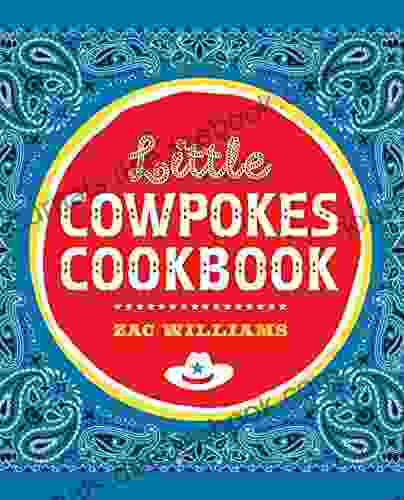 Little Cowpokes Cookbook Zac Williams