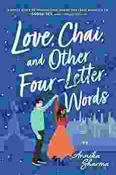 Love Chai And Other Four Letter Words: A Sweet Multicultural Contemporary Romance (Chai Masala Club 1)