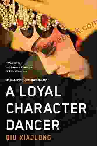 A Loyal Character Dancer (An Inspector Chen Investigation 2)