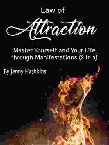Law Of Attraction: Master Yourself And Your Life Through Manifestations (2 In 1)