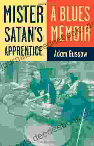Mister Satan S Apprentice: A Blues Memoir